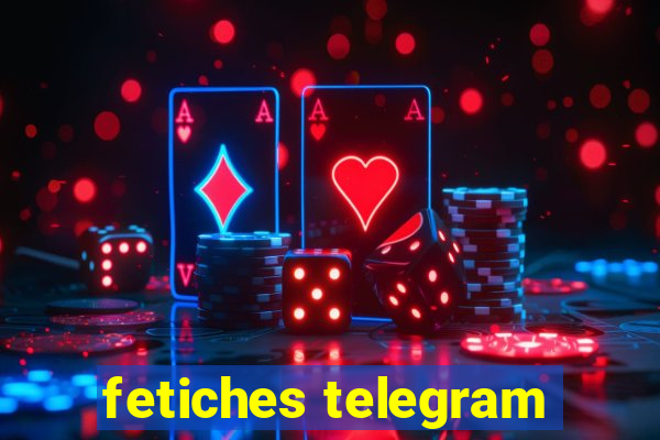 fetiches telegram